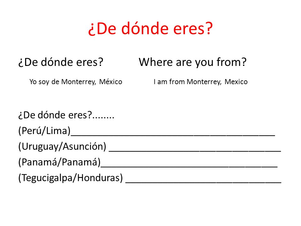 ¿De dónde eres ¿De dónde eres Where are you from