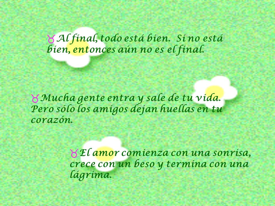 Al final, todo está bien. Si no está bien, entonces aún no es el final.