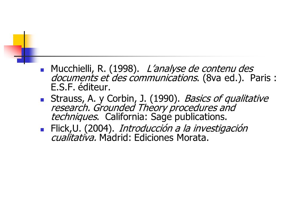 Mucchielli, R. (1998). L’analyse de contenu des documents et des communications. (8va ed.). Paris : E.S.F. éditeur.