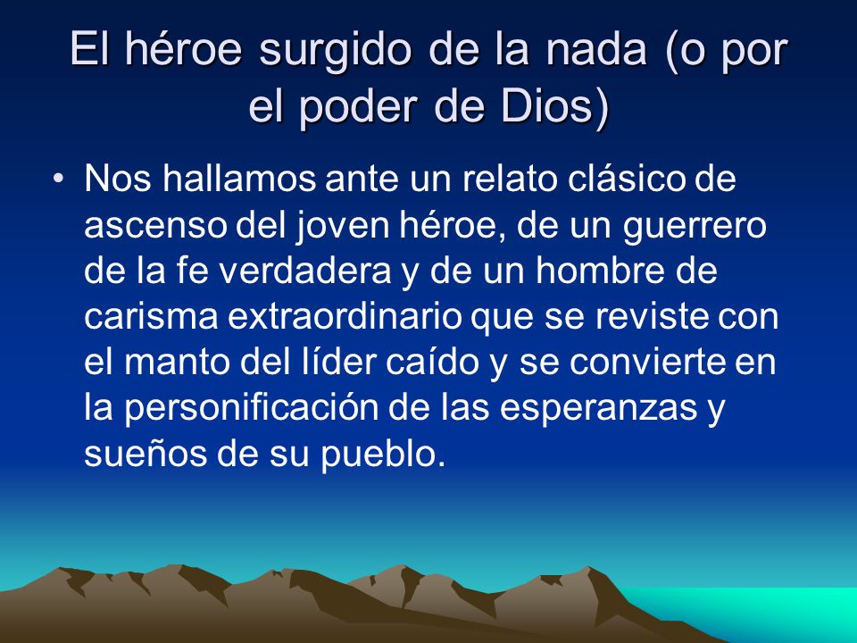 El héroe surgido de la nada (o por el poder de Dios)
