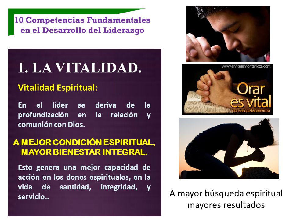 A mejor condición ESPIRITUAL, mayor bienestar INTEGRAL.