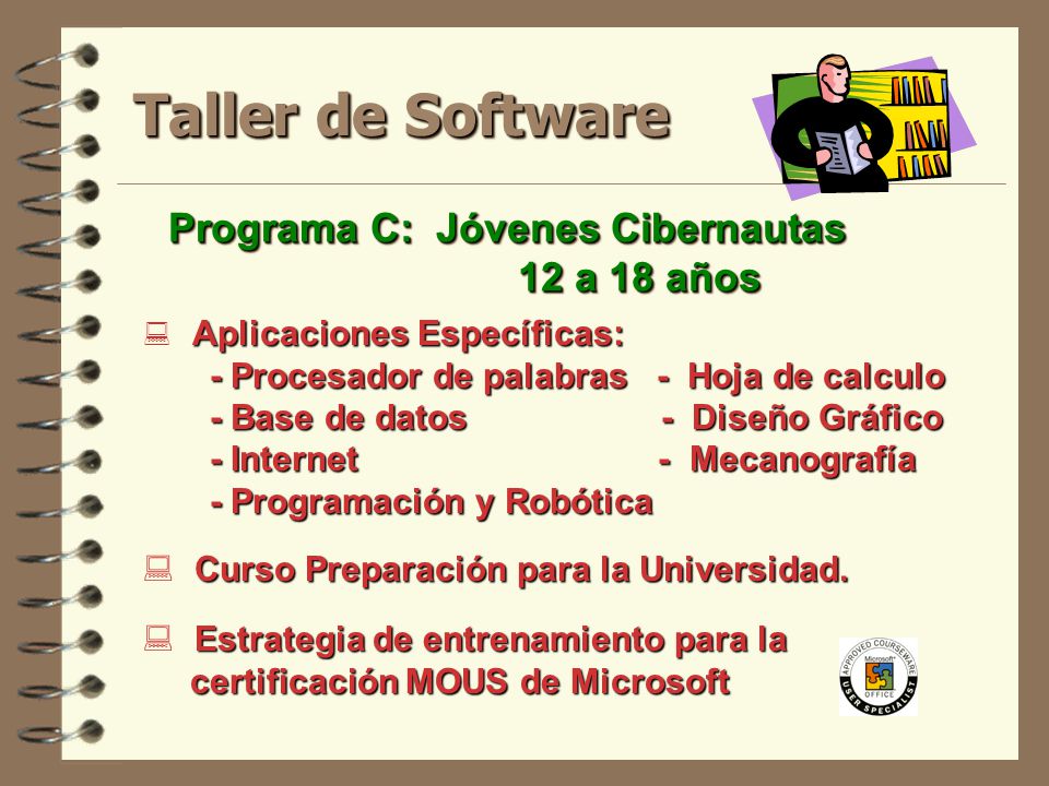 Taller de Software Programa C: Jóvenes Cibernautas 12 a 18 años