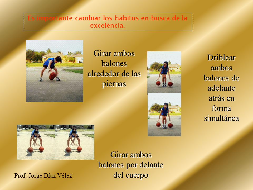 Es importante cambiar los hábitos en busca de la excelencia.