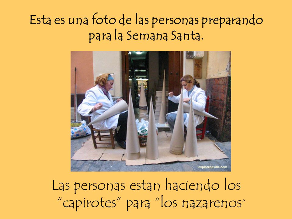 Esta es una foto de las personas preparando para la Semana Santa.