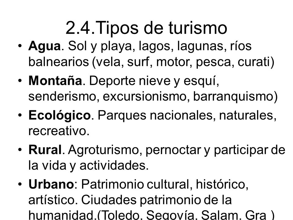 2.4.Tipos de turismo Agua. Sol y playa, lagos, lagunas, ríos balnearios (vela, surf, motor, pesca, curati)