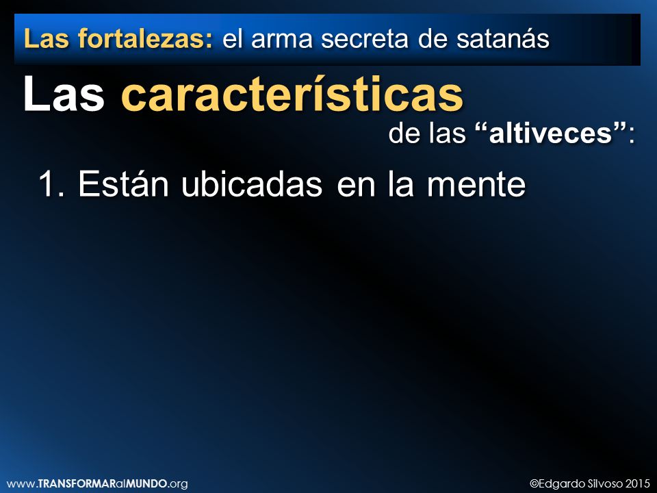 Las características Están ubicadas en la mente de las altiveces :