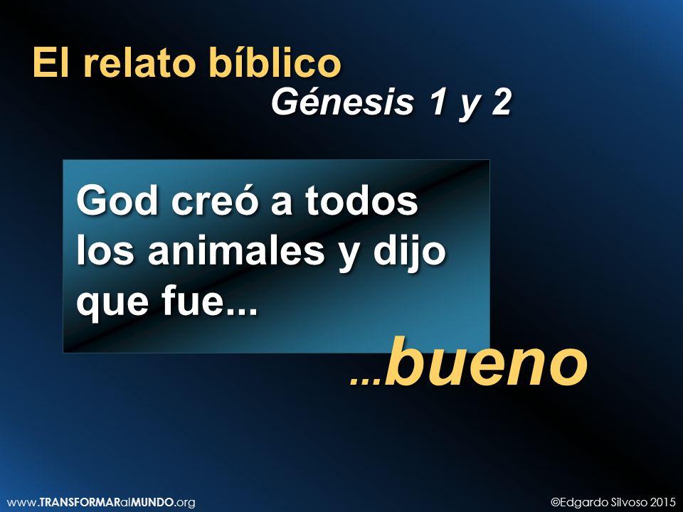 God creó a todos los animales y dijo que fue...