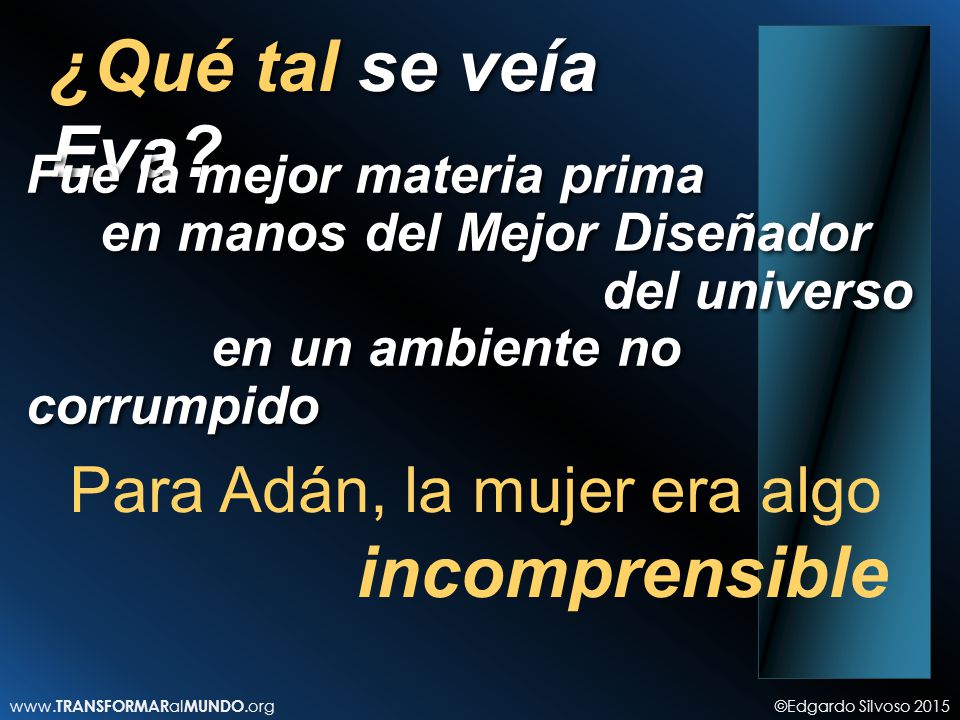 ¿Qué tal se veía Eva incomprensible Para Adán, la mujer era algo