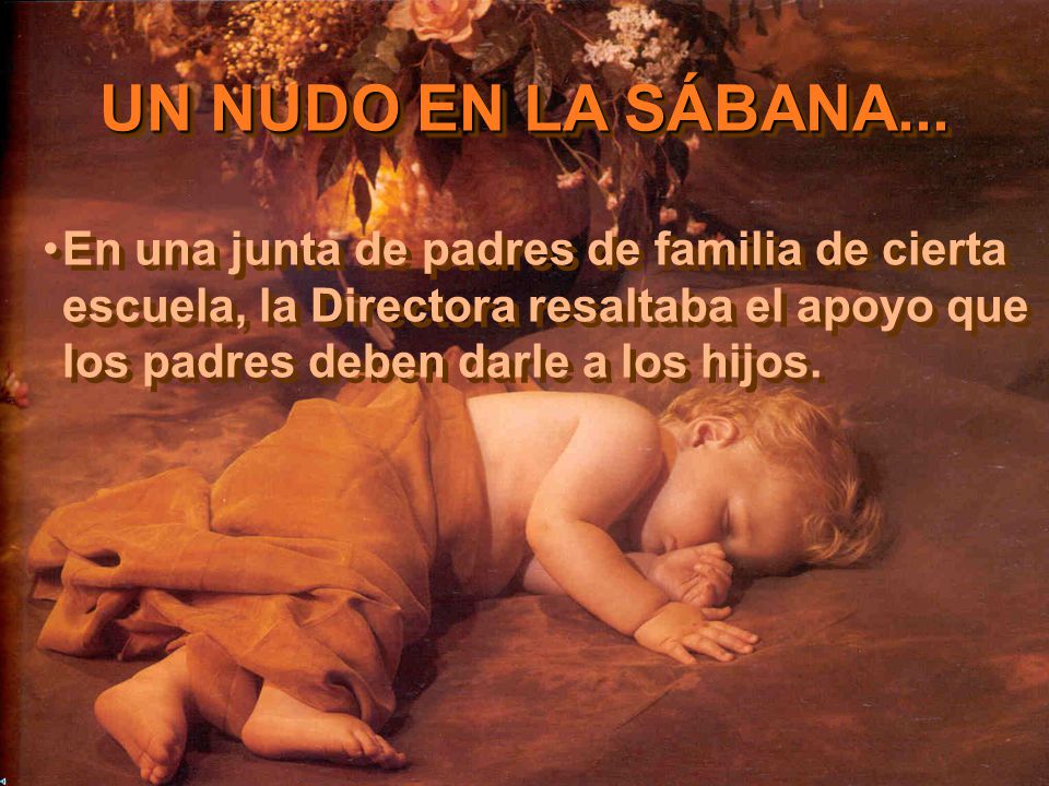 En una junta de padres de familia de cierta escuela, la Directora resaltaba el apoyo que los padres deben darle a los hijos.
