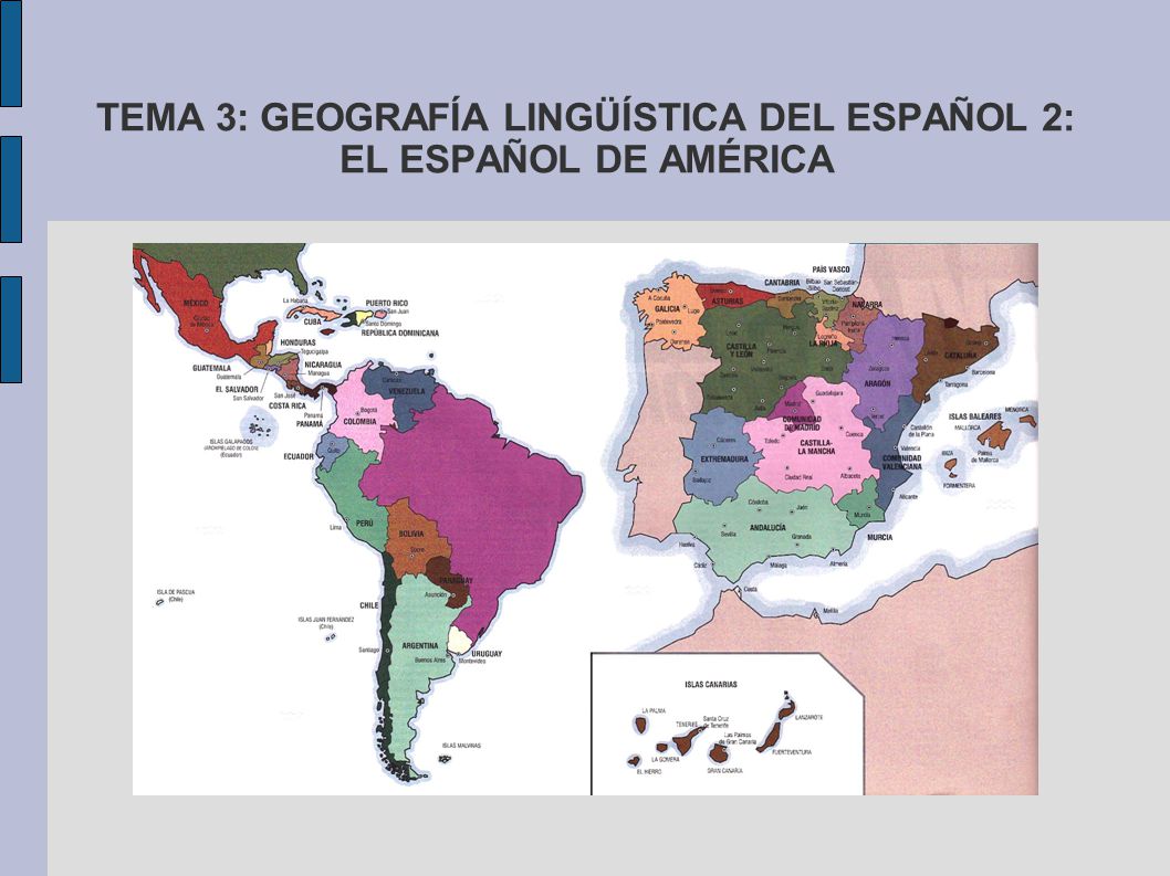 TEMA 3: GEOGRAFÍA LINGÜÍSTICA DEL ESPAÑOL 2: EL ESPAÑOL DE AMÉRICA