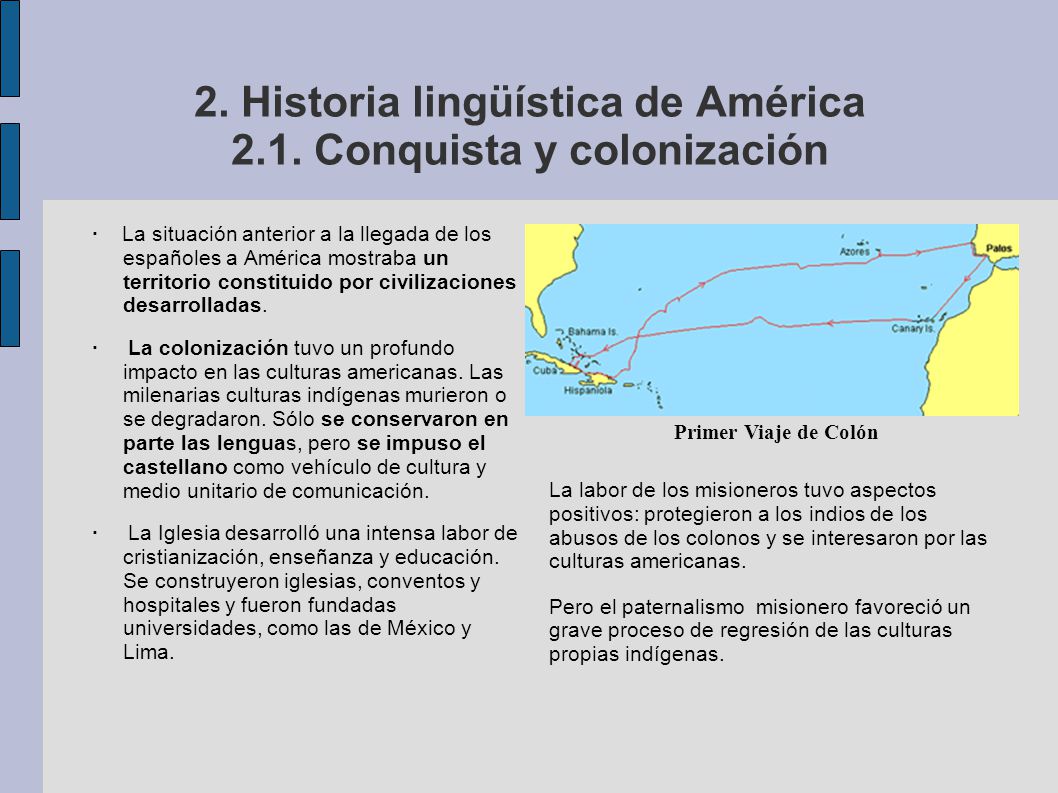 2. Historia lingüística de América 2.1. Conquista y colonización