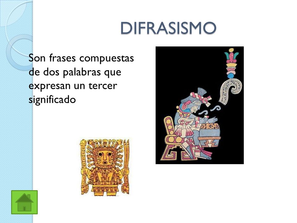 DIFRASISMO Son frases compuestas de dos palabras que expresan un tercer significado