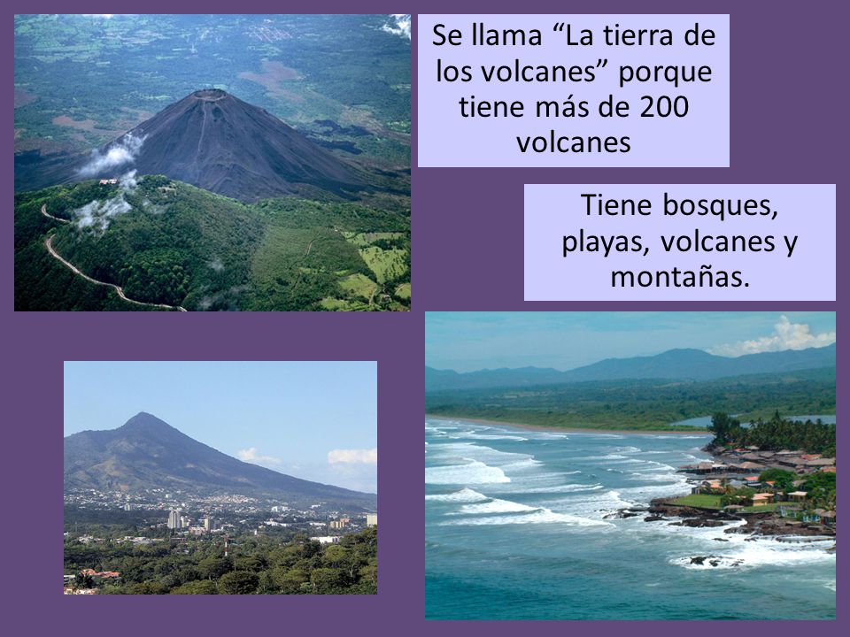Se llama La tierra de los volcanes porque tiene más de 200 volcanes