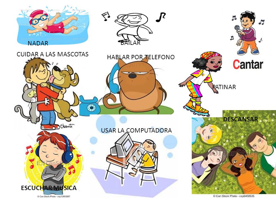 NADAR BAILAR. CUIDAR A LAS MASCOTAS. HABLAR POR TELEFONO. PATINAR. USAR LA COMPUTADORA. DESCANSAR.