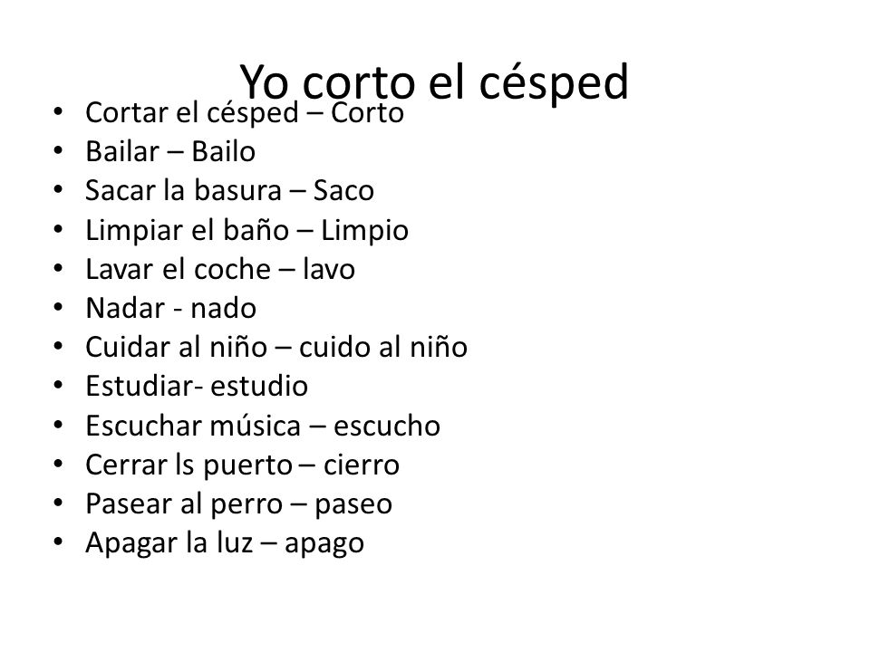 Yo corto el césped Cortar el césped – Corto Bailar – Bailo