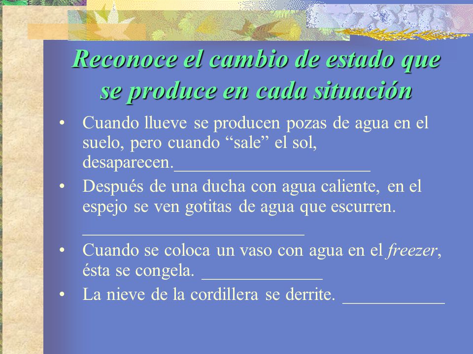Reconoce el cambio de estado que se produce en cada situación