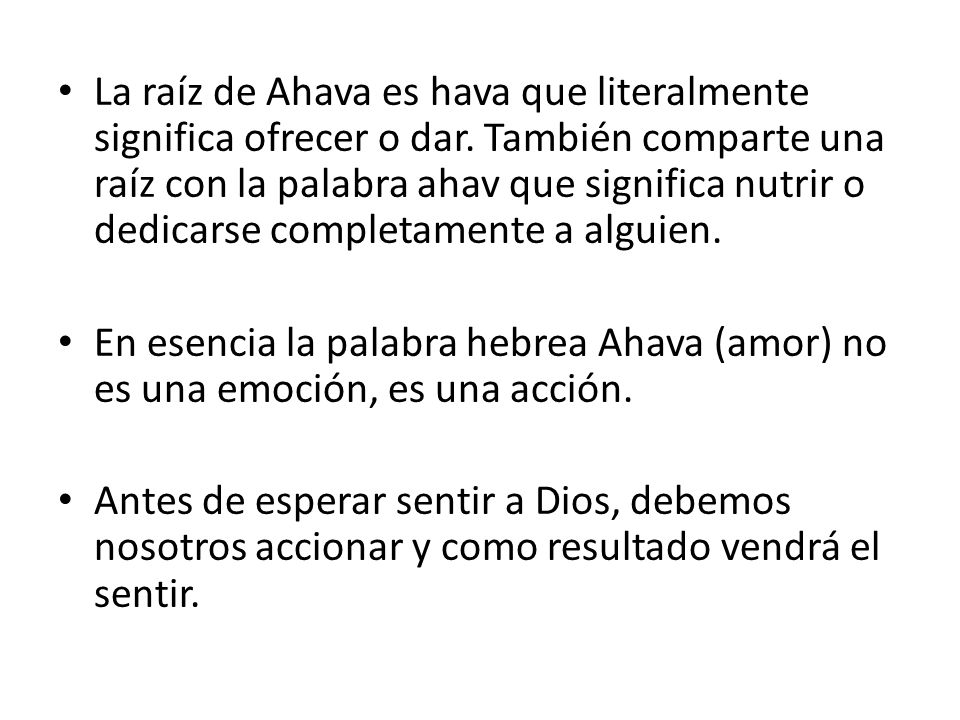 La raíz de Ahava es hava que literalmente significa ofrecer o dar