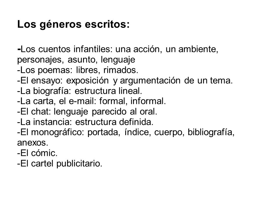 Los géneros escritos: -Los cuentos infantiles: una acción, un ambiente, personajes, asunto, lenguaje.