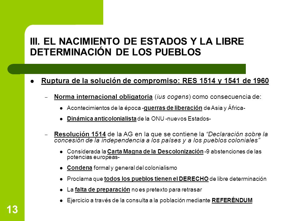 III. EL NACIMIENTO DE ESTADOS Y LA LIBRE DETERMINACIÓN DE LOS PUEBLOS