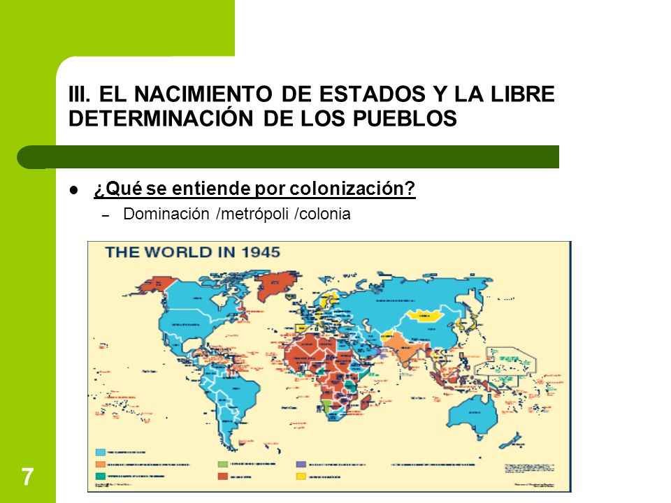 III. EL NACIMIENTO DE ESTADOS Y LA LIBRE DETERMINACIÓN DE LOS PUEBLOS