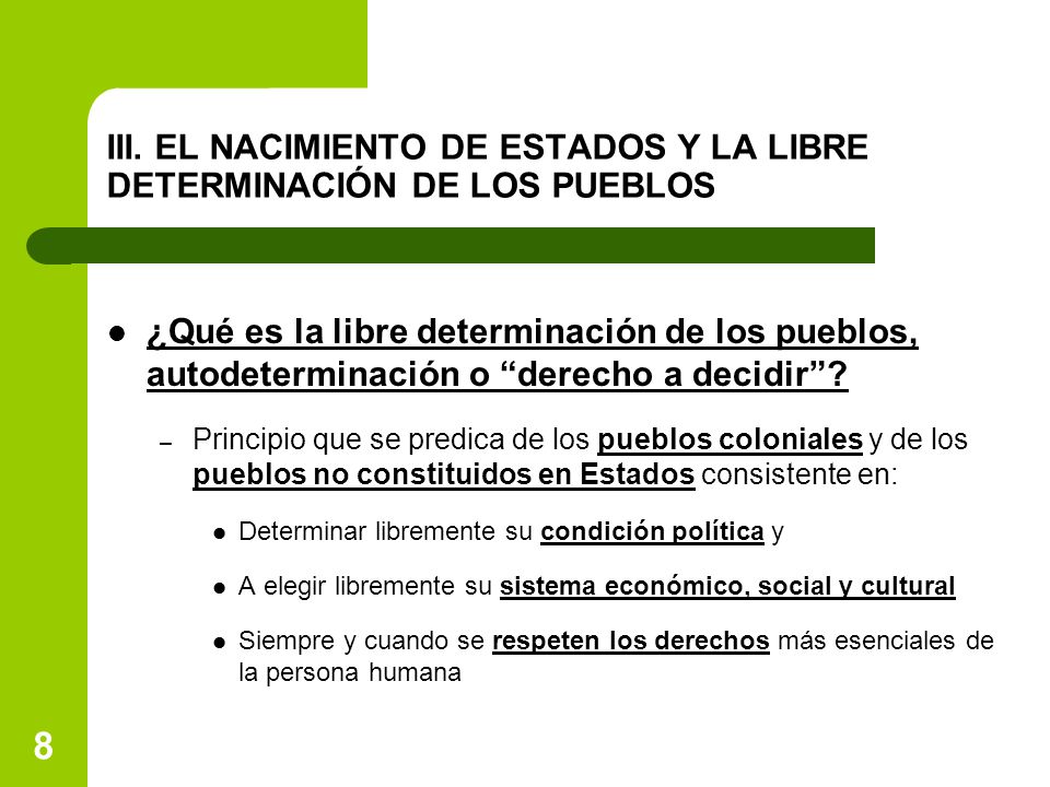 III. EL NACIMIENTO DE ESTADOS Y LA LIBRE DETERMINACIÓN DE LOS PUEBLOS