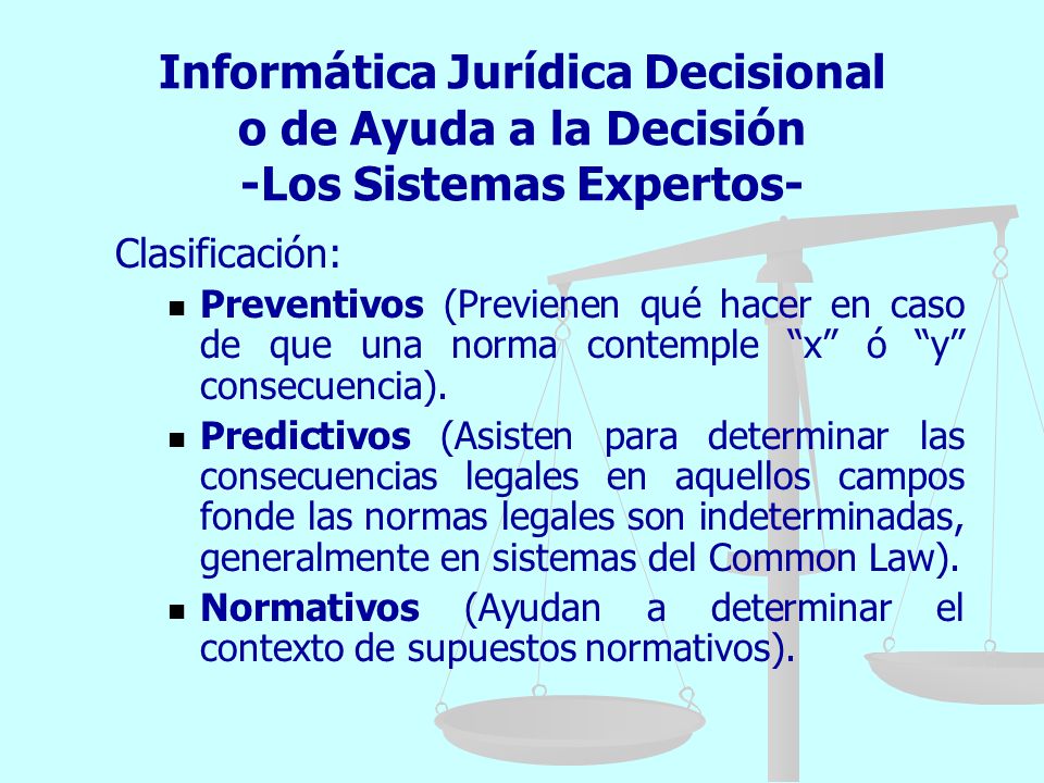 Informática Jurídica Decisional o de Ayuda a la Decisión -Los Sistemas Expertos-
