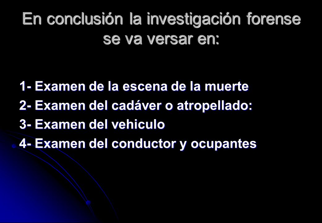 En conclusión la investigación forense se va versar en: