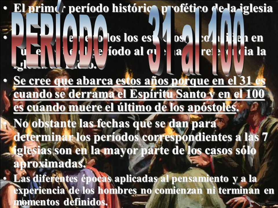 El primer período histórico profético de la iglesia de Dios.
