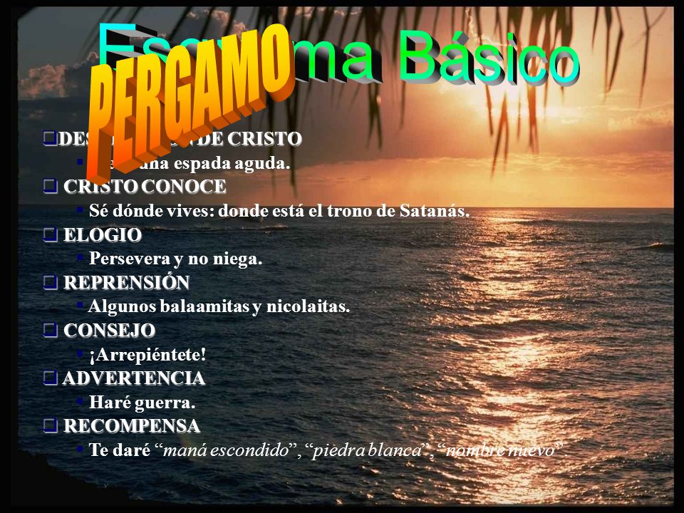 Esquema Básico PERGAMO DESCRIPCIÓN DE CRISTO Tiene una espada aguda.
