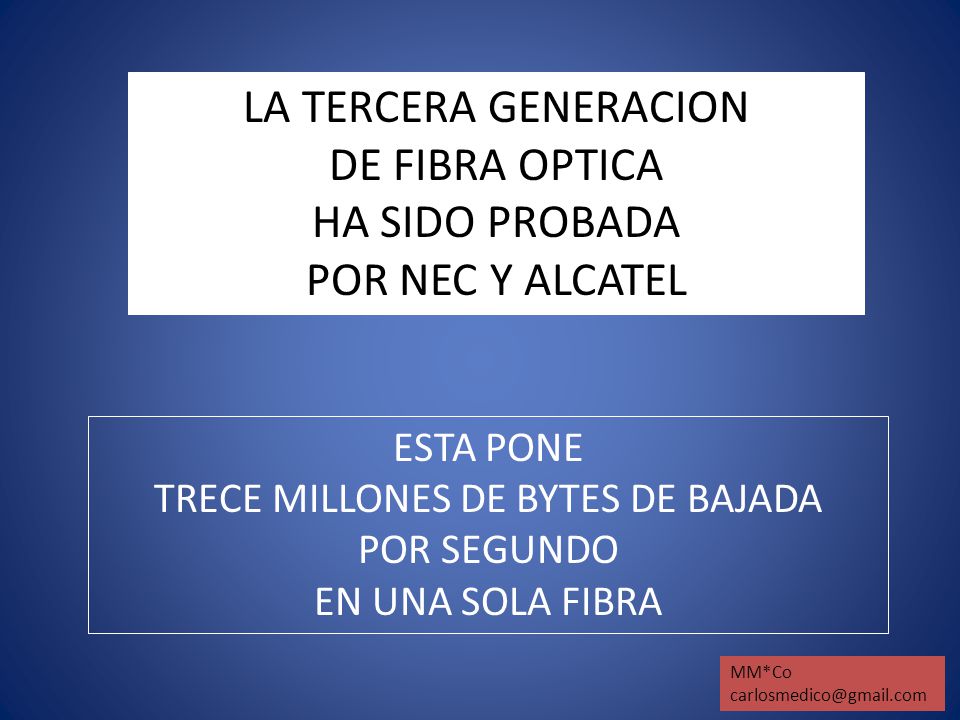 LA TERCERA GENERACION DE FIBRA OPTICA HA SIDO PROBADA POR NEC Y ALCATEL
