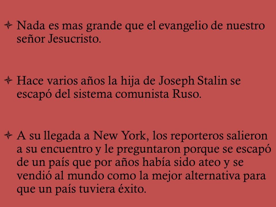 Nada es mas grande que el evangelio de nuestro señor Jesucristo.