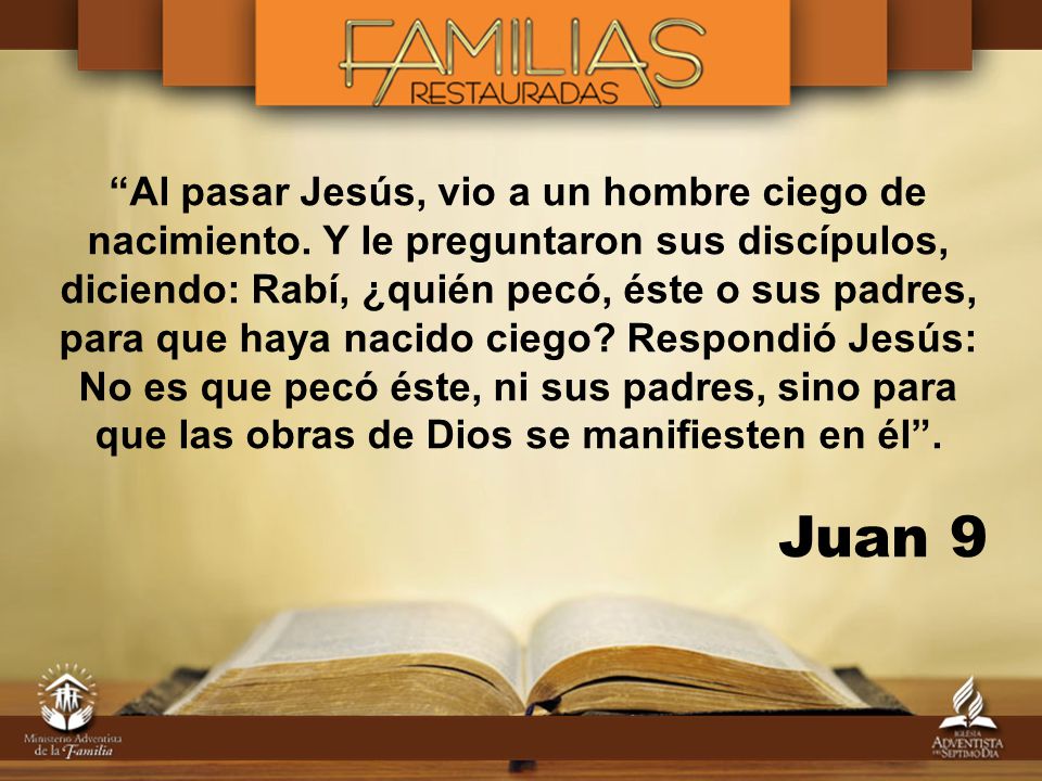 Al pasar Jesús, vio a un hombre ciego de nacimiento