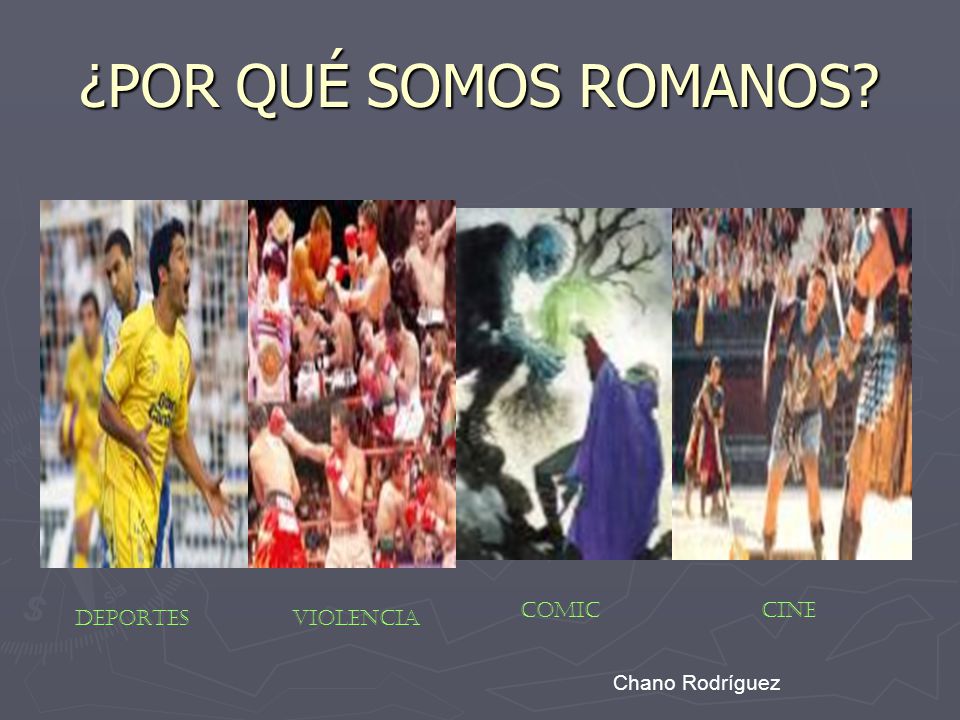¿POR QUÉ SOMOS ROMANOS COMIC CINE DEPORTES VIOLENCIA Chano Rodríguez