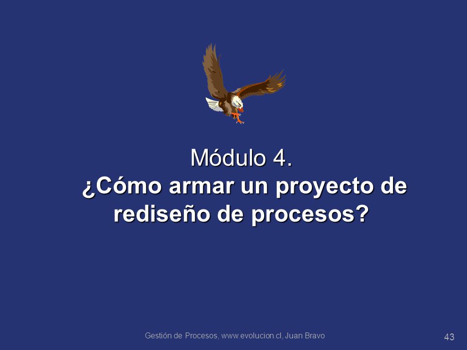 Módulo 4. ¿Cómo armar un proyecto de rediseño de procesos