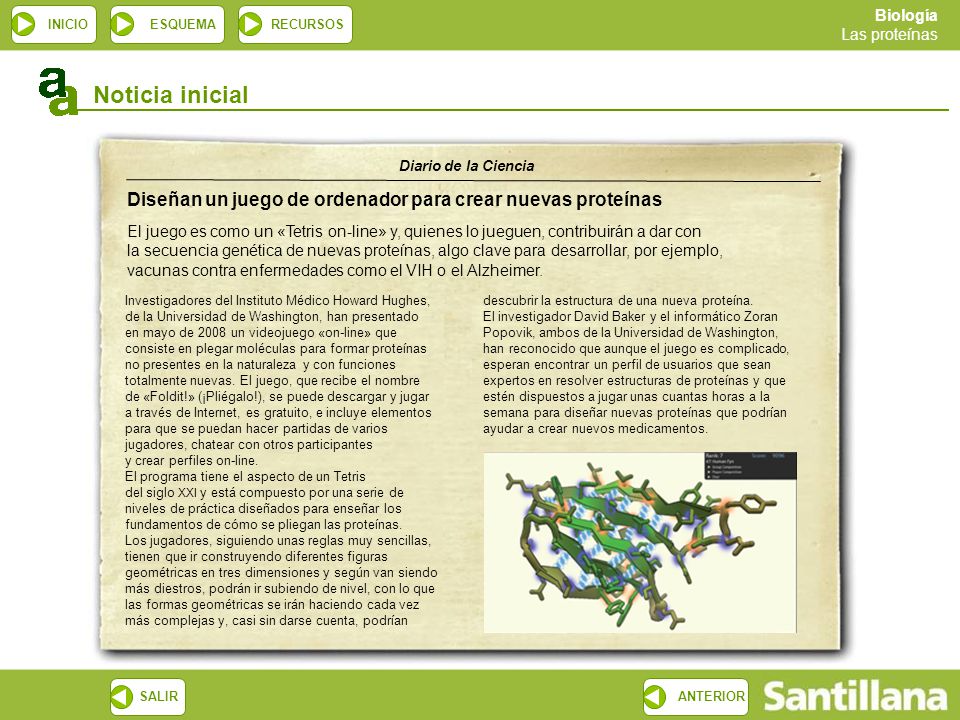 Noticia inicial Diario de la Ciencia. Diseñan un juego de ordenador para crear nuevas proteínas.