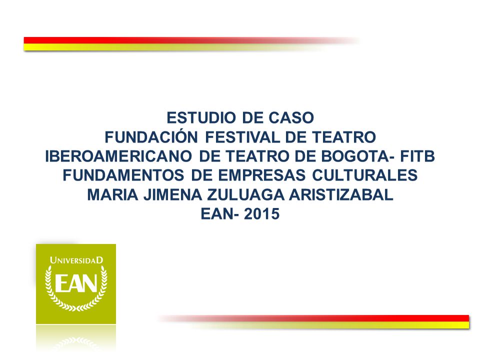 FUNDACIÓN FESTIVAL DE TEATRO IBEROAMERICANO DE TEATRO DE BOGOTA- FITB