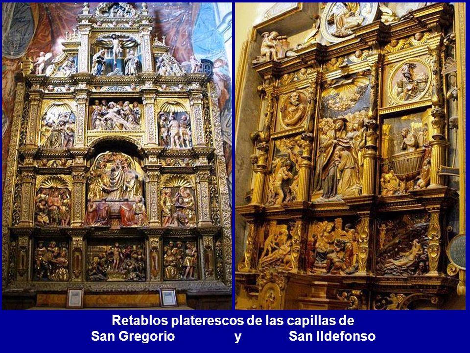 Retablos platerescos de las capillas de San Gregorio y San Ildefonso