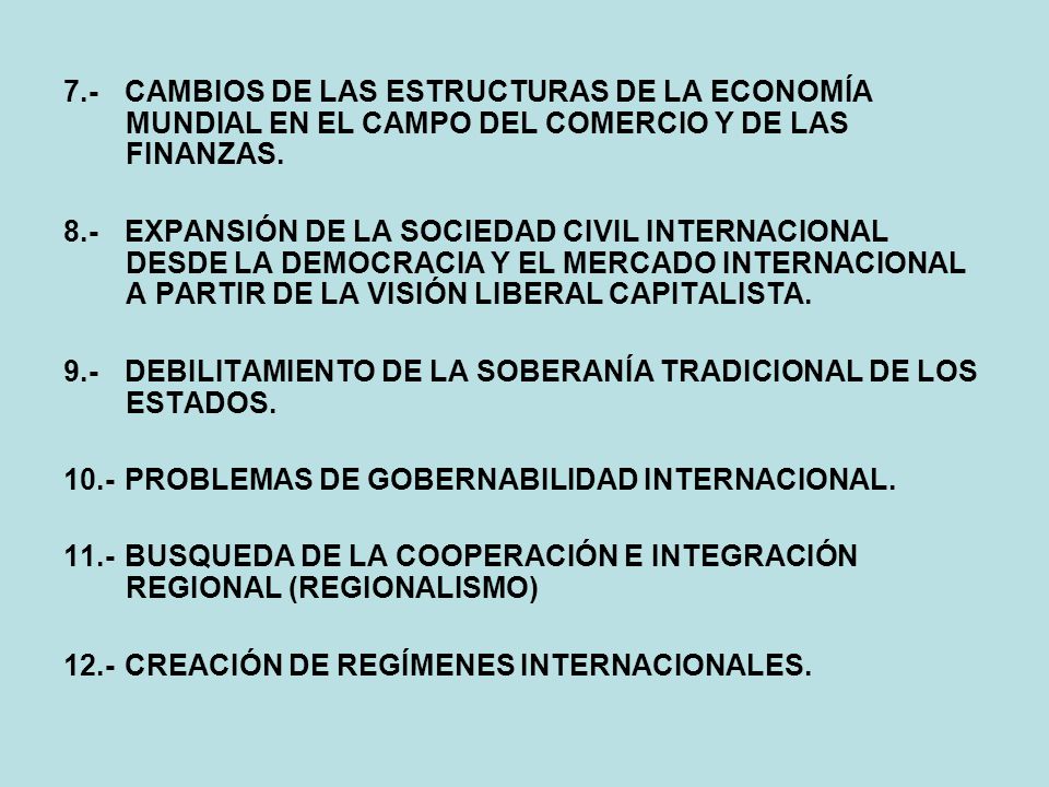 7.- CAMBIOS DE LAS ESTRUCTURAS DE LA ECONOMÍA MUNDIAL EN EL CAMPO DEL COMERCIO Y DE LAS FINANZAS.