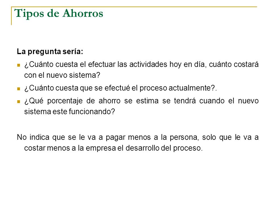 Tipos de Ahorros La pregunta sería: