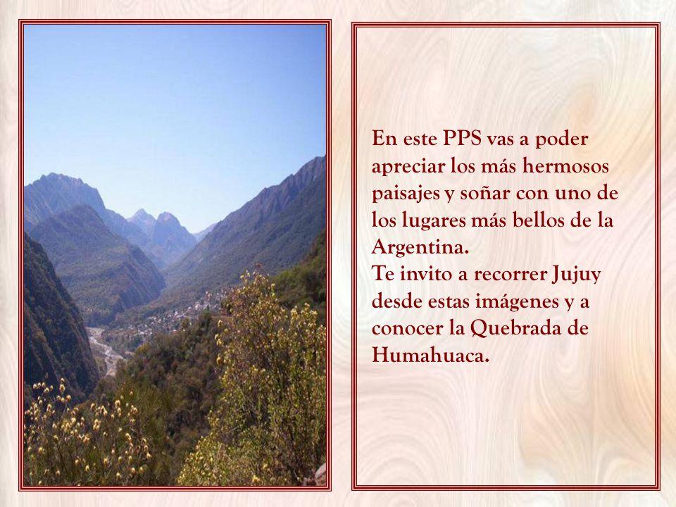 En este PPS vas a poder apreciar los más hermosos paisajes y soñar con uno de los lugares más bellos de la Argentina.