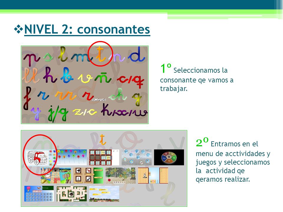 NIVEL 2: consonantes 1º Seleccionamos la consonante qe vamos a trabajar.