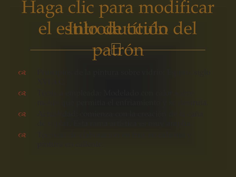 Introducción Principios de la pintura sobre vidrio: Egipto, siglo XVI a.C.