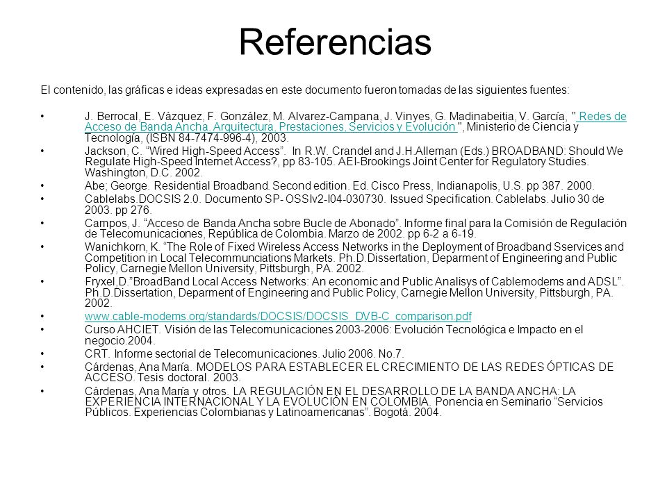 Referencias El contenido, las gráficas e ideas expresadas en este documento fueron tomadas de las siguientes fuentes: