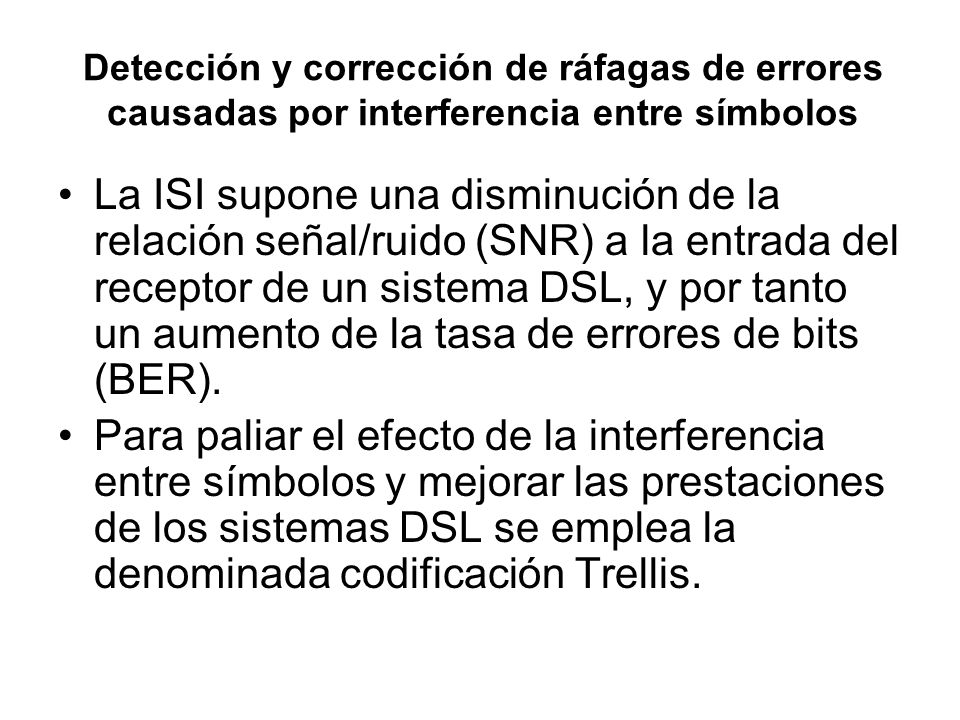 Detección y corrección de ráfagas de errores causadas por interferencia entre símbolos
