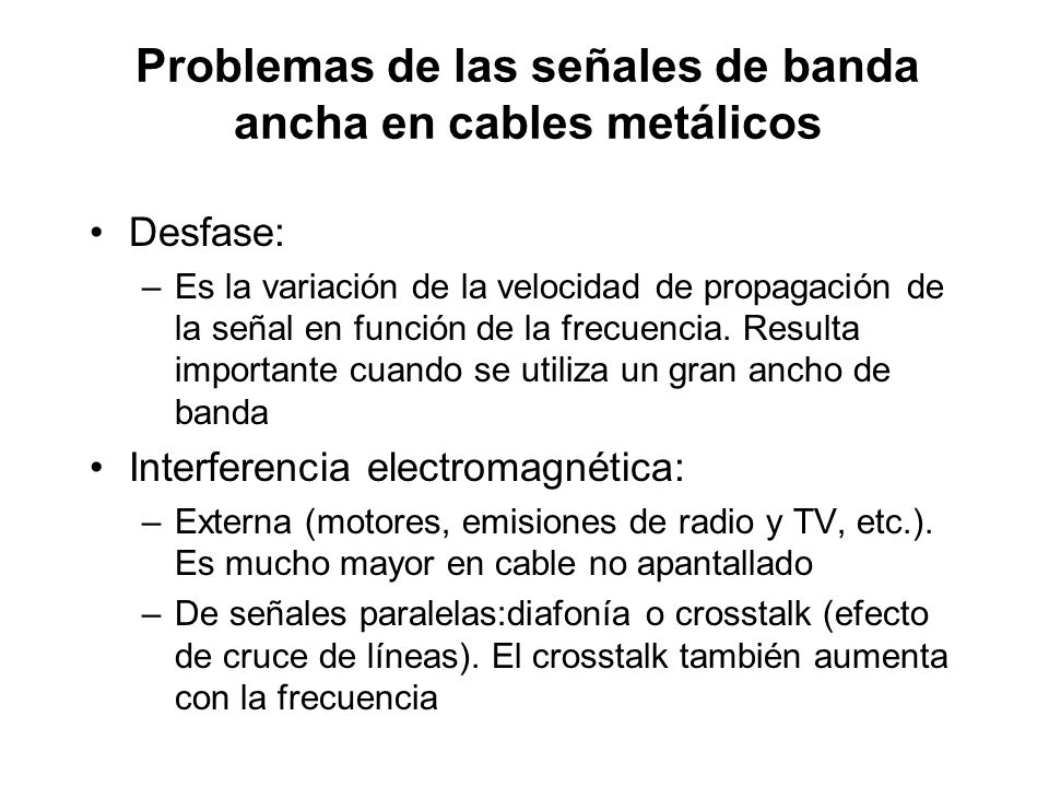 Problemas de las señales de banda ancha en cables metálicos