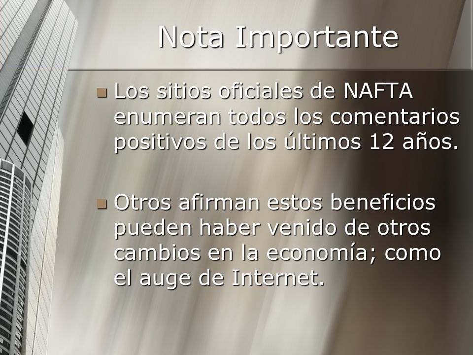 Nota Importante Los sitios oficiales de NAFTA enumeran todos los comentarios positivos de los últimos 12 años.