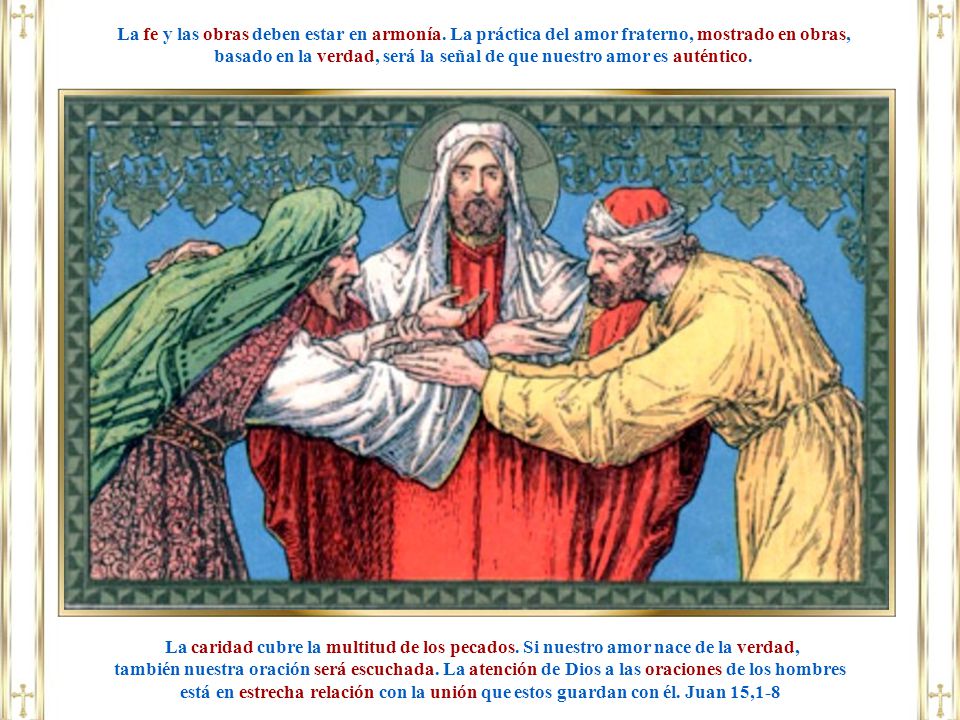 basado en la verdad, será la señal de que nuestro amor es auténtico.