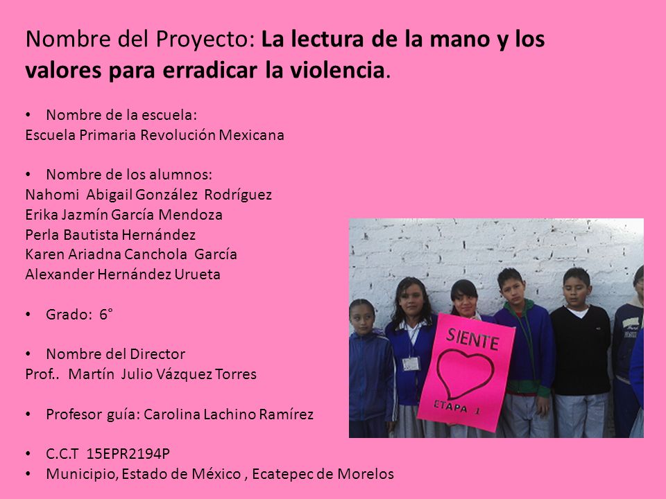 Nombre del Proyecto: La lectura de la mano y los valores para erradicar la violencia.