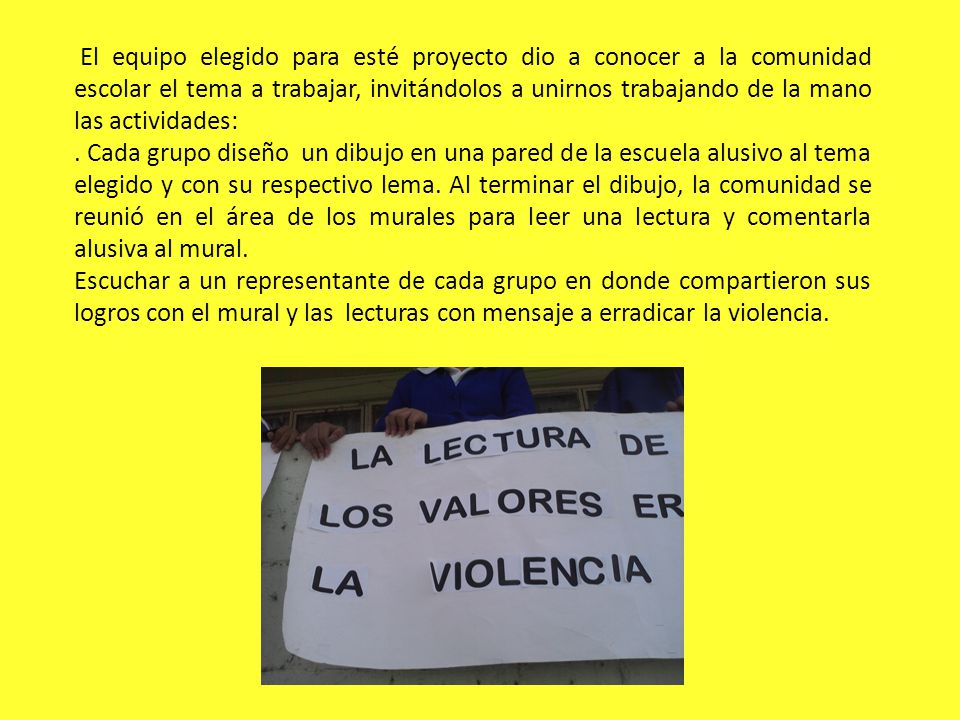 El equipo elegido para esté proyecto dio a conocer a la comunidad escolar el tema a trabajar, invitándolos a unirnos trabajando de la mano las actividades: