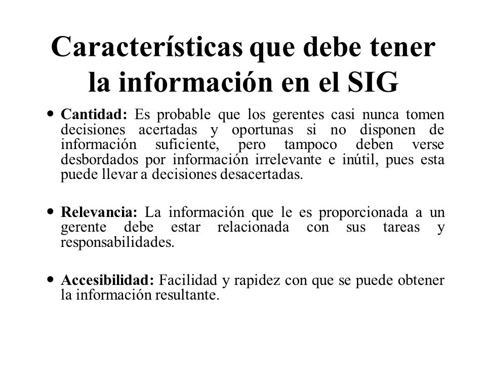 Características que debe tener la información en el SIG